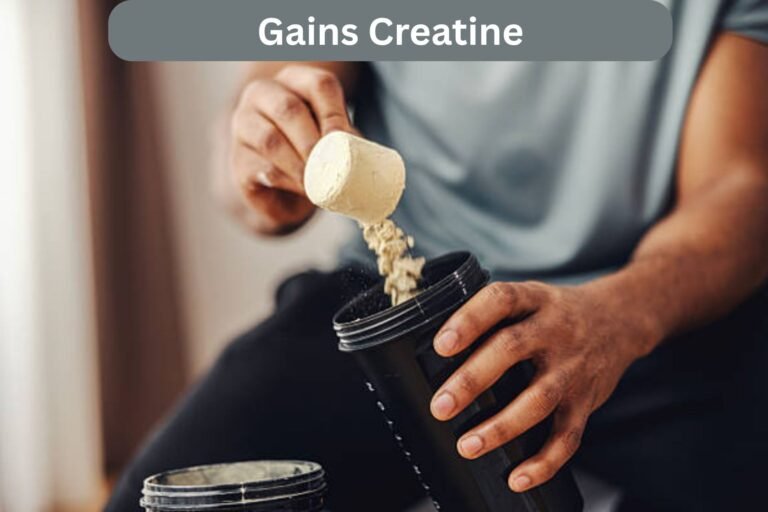Gains Creatine: Complete Guide to Muscle Growth, Strength & Results