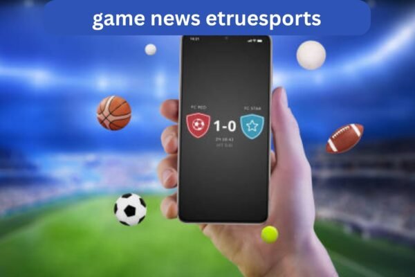 game news etruesports