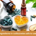 ingredients in vullkozvelex safe to use
